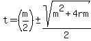 t+=+%28m%2F2%29%2B-sqrt%28m%5E2%2B4rm%29%2F2