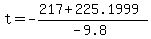 t+=+-%28217%2B225.1999%29%2F%28-9.8%29+