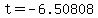 t+=+-6.50808