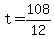 t+=+108%2F12