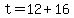 t+=+12+%2B+16