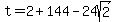 t+=+2+%2B+144+-+24sqrt%282%29