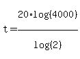 t+=+20%2Alog%28%284000%29%29%2Flog%28%282%29%29