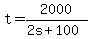 t+=+2000%2F%282s+%2B+100%29