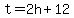 t+=+2h+%2B+12