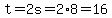 t+=+2s+=+2%2A8+=+16