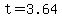 t+=+3.64+