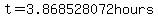 t+=+3.868528072hours