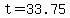 t+=+33.75