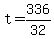 t+=+336%2F32