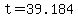 t+=+39.184