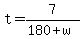 t+=+7%2F%28180%2Bw%29