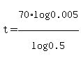 t+=+70%2Alog%280.005%29%2Flog%280.5%29