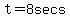 t+=+8+secs.