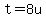 t+=+8u