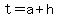 t+=+a%2Bh