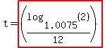 t+=+highlight%28%28log+%281.0075%2C+%282%29%29%2F12%29%29
