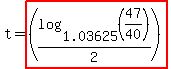 t+=+highlight%28%28log+%281.03625%2C+%2847%2F40%29%29%2F2%29%29