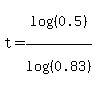t+=+log%28%280.5%29%29%2Flog%28%280.83%29%29