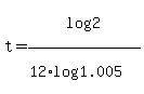 t+=+log%282%29%2F%2812%2Alog%281.005%29%29