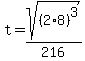t+=+sqrt%28%282%2A8%29%5E3%29+%2F+216