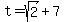 t+=+sqrt%282%29+%2B+7