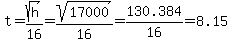 t+=+sqrt%28h%29%2F16=sqrt%2817000%29%2F16=130.384%2F16=8.15