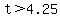 t+%3E+4.25