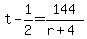 t-1%2F2=144%2F%28r%2B4%29