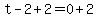 t-2%2B2=0%2B2