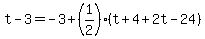 t-3=-3%2B%281%2F2%29%28t%2B4%2B2t-24%29