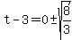 t-3=0%2B-+sqrt%288%2F3%29
