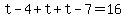 t-4%2Bt%2Bt-7=16