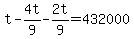 t-4t%2F9-2t%2F9=432000