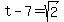 t-7+=+sqrt%282%29