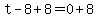 t-8%2B8=0%2B8