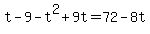 t-9-t%5E2%2B9t=72-8t