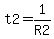 t2=1%2FR2