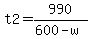 t2+=+990%2F%28600-w%29
