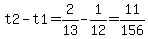 t2-t1=2%2F13-1%2F12=11%2F156