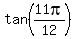 tan%2811pi%2F12%29