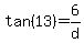 tan%2813%29=6%2Fd
