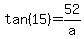 tan%2815%29=52%2Fa