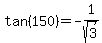tan%28150%29=-1%2Fsqrt%283%29