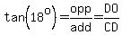 tan%2818%5Eo%29=opp%2Fadd=DO%2FCD