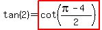 tan%282%29+=+highlight%28cot%28%28pi-4%29%2F2%29%29