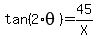tan%282%2Atheta%29=45%2FX