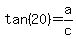 tan%2820%29=a%2Fc