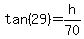 tan%2829%29+=+h%2F70