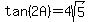 tan%282A%29=4sqrt%285%29